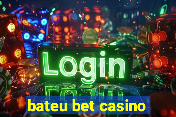 bateu bet casino